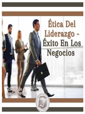 cover image of Ética Del Liderazgo--Éxito En Los Negocios (Serie de 2 Audiolibros)